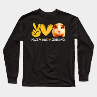 Peace love guinea pigs present for Guinea Pigs lover Long Sleeve T-Shirt